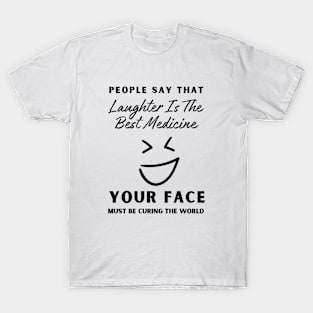 Sarcastic laughter is the best medicine T-Shirt